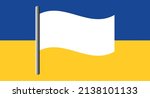 Vector illustration of white flag of surrender in the middle of Ukraine flag. Surrender of Ukraine. End of the war.