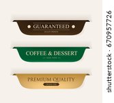 coffee premium label gold color ... | Shutterstock .eps vector #670957726