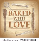 baked with love vector poster... | Shutterstock .eps vector #2134977023