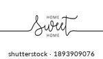 slogan home sweet home. home is ... | Shutterstock .eps vector #1893909076