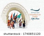 conquest of istanbul in 1453... | Shutterstock .eps vector #1740851120
