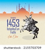 May 29 1453 Happy Conquest of Istanbul and Vector Illustration of Fatih Sultan Mehmet