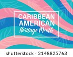 caribbean american heritage... | Shutterstock .eps vector #2148825763