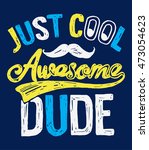Just Cool Awesome Dude Slogan A ...