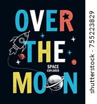space theme  over the moon... | Shutterstock .eps vector #755223829
