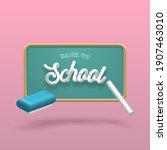 3d plastic back to school text... | Shutterstock .eps vector #1907463010