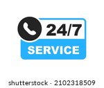 24 7 service. 24 7 open ... | Shutterstock .eps vector #2102318509