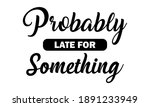 probably late for something... | Shutterstock .eps vector #1891233949