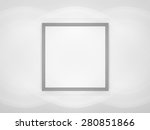 black frame on a white wall 3d... | Shutterstock . vector #280851866