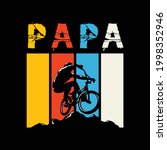 Papa Cycling On The Mountain...