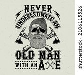 Never Underestimate An Old Man...