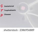 GTD or Gestational Trophoblastic Disease, medical term at stethoscope background.
