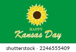 Happy Kansas Day. Animation greeting text for Kansas day with sunflower is perfect for those of you who want to give greeting videos to your closest family, friends, business partners, and other needs