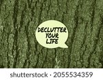 Small photo of Conceptual display Declutter Your Life. Business concept To eliminate extraneous things or information in life Thinking New Bright Ideas Renewing Creativity And Inspiration