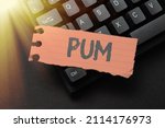 Small photo of Text sign showing Pum. Word Written on unwanted change that can be performed by legitimate applications Composing New Screen Title Ideas, Typing Play Script Concepts