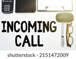 Small photo of Text caption presenting Incoming Call. Business concept Inbound Received Caller ID Telephone Voicemail Vidcall Flashy School Office Supplies, Teaching Learning Collections, Writing Tools