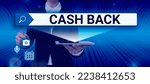 Small photo of Handwriting text Cash Back. Business showcase incentive offered buyers certain product whereby they receive cash