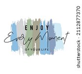 enjoy every moment of your life ... | Shutterstock .eps vector #2112877370