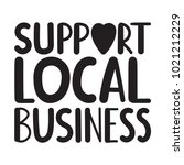 support local business. vector... | Shutterstock .eps vector #1021212229