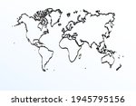 hand draw map of world. black... | Shutterstock .eps vector #1945795156