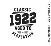 Born in 1922 Vintage Retro Birthday, Classic 1922 The Legends