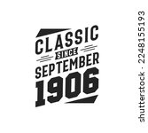 Classic Since September 1906. Born in September 1906 Retro Vintage Birthday