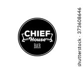 chief house bar   logo design... | Shutterstock .eps vector #373608646