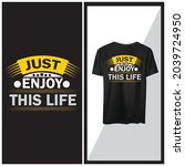 just enjoy this life t shirt... | Shutterstock .eps vector #2039724950