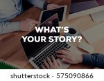 What's Your Story  Concept