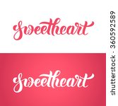 sweetheart text hand lettering... | Shutterstock .eps vector #360592589