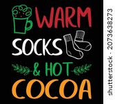 Warm Socks And Hot Cocoa T...