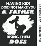 having kids does not make you a ... | Shutterstock .eps vector #2164006999