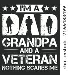 i'm a dad grandpa and a veteran ... | Shutterstock .eps vector #2166483499