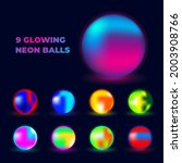These Are 9 Glowing Neon Balls...