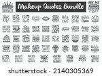 makeup quotes svg cut files... | Shutterstock .eps vector #2140305369