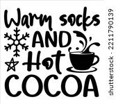 Warm Socks And Hot Cocoa  Merry ...