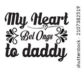 my heart belongs to daddy t... | Shutterstock .eps vector #2107382519
