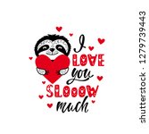 i love you slow much   romantic ... | Shutterstock .eps vector #1279739443