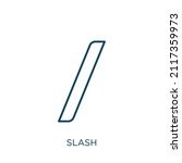 Slash Icon. Thin Linear Slash...
