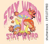 stay weird slogan print with... | Shutterstock .eps vector #1951373983