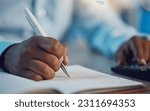 Small photo of Hand, writing and calculator with notebook, planning and budget for tax, compliance or finance for investing. Man, book and pen for financial decision, plan or goals with vision, accounting or saving