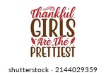 Thankful Girls Are The...