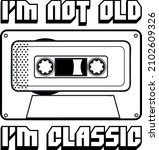 i'm not old i'm classic ... | Shutterstock .eps vector #2102609326