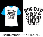 dog dad by day gamer by night t ... | Shutterstock .eps vector #2158466243