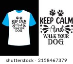 keep calm  walk your dog t... | Shutterstock .eps vector #2158467379