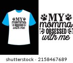 my momma obsessed with me t... | Shutterstock .eps vector #2158467689