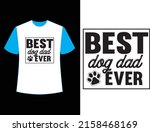best dog dad ever t shirt design | Shutterstock .eps vector #2158468169
