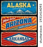 Alaska  Arizona And Arkansas...
