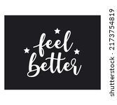 feel better lettering quote... | Shutterstock .eps vector #2173754819