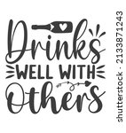 Drinks Well With Others funny handdrawn dry brush style lettering, 17 March St. Patrick